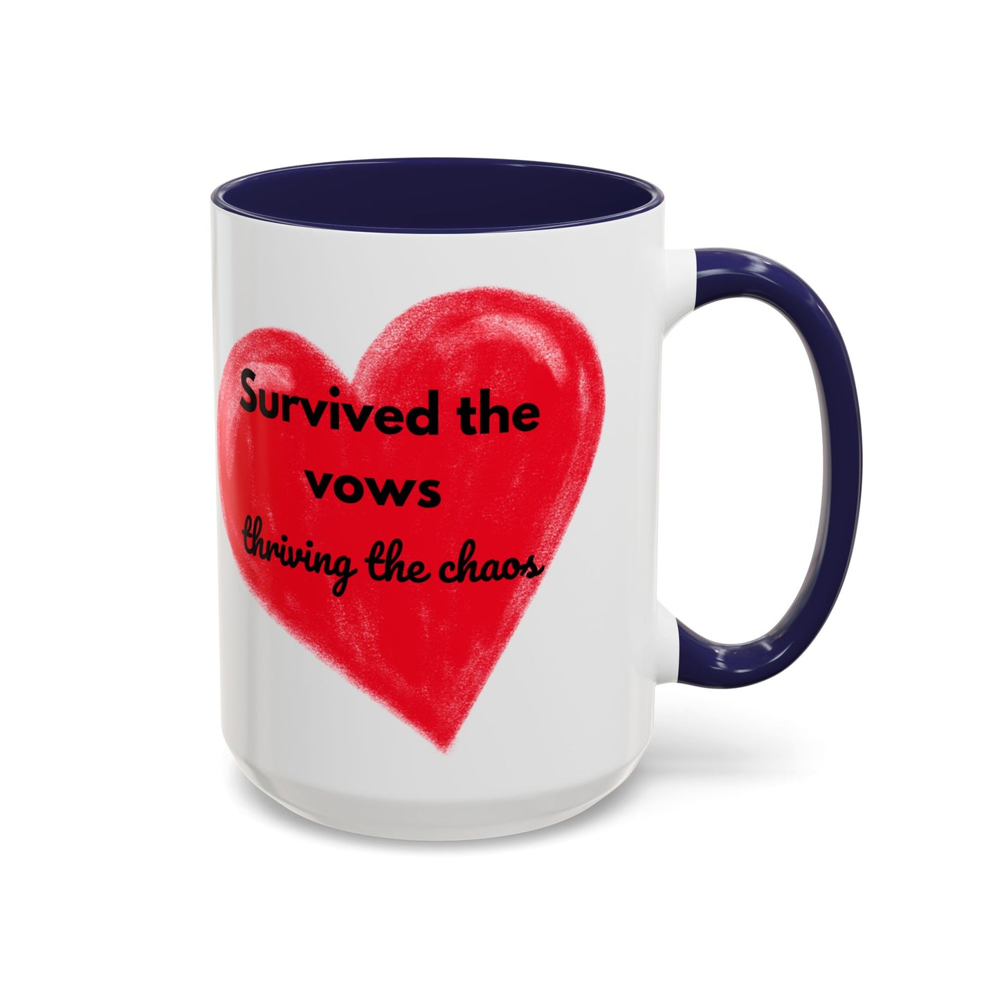 Accent Coffee Mug "Survived the vows, thriving the chaos (11, 15oz)