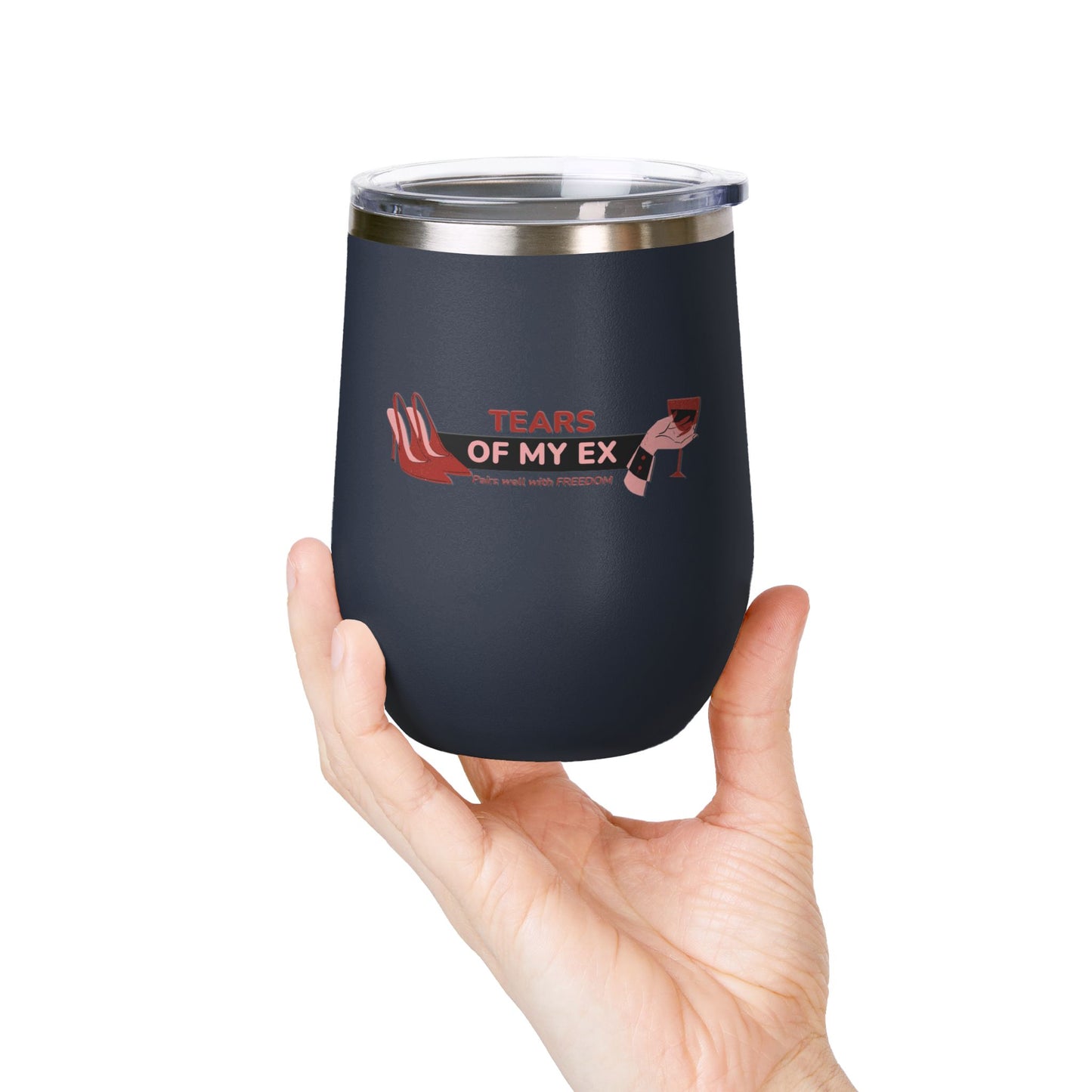 Wine Tumbler - "Tears of My Ex" - 12oz Insulated Cup for Wine Lovers