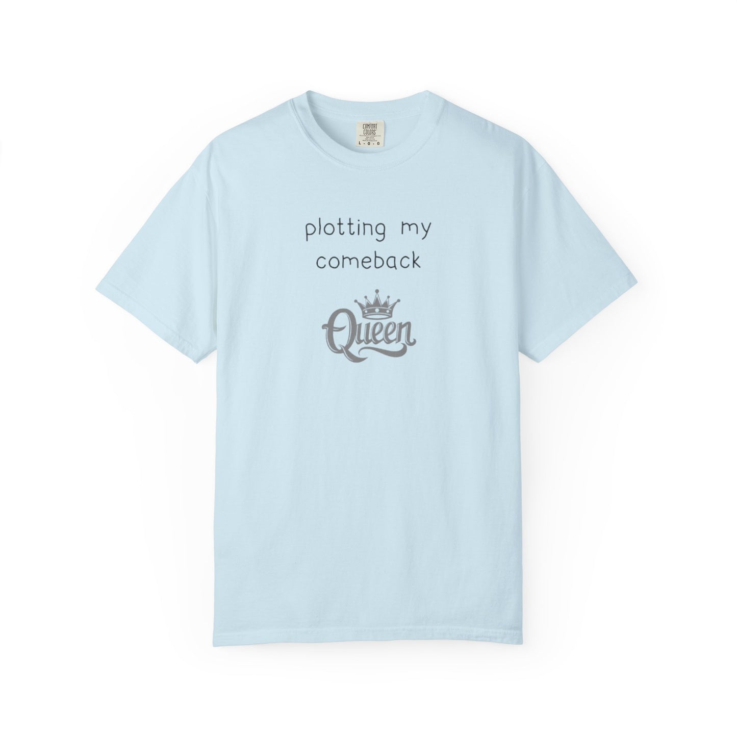 Plotting My Comeback T-shirt
