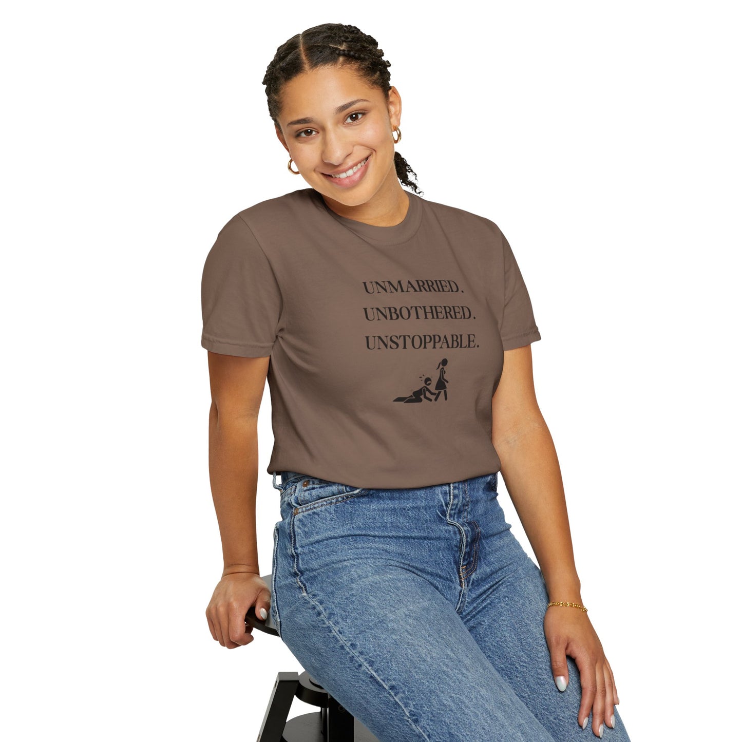 Unmarried. Unbothered. Unstoppable. T-Shirt