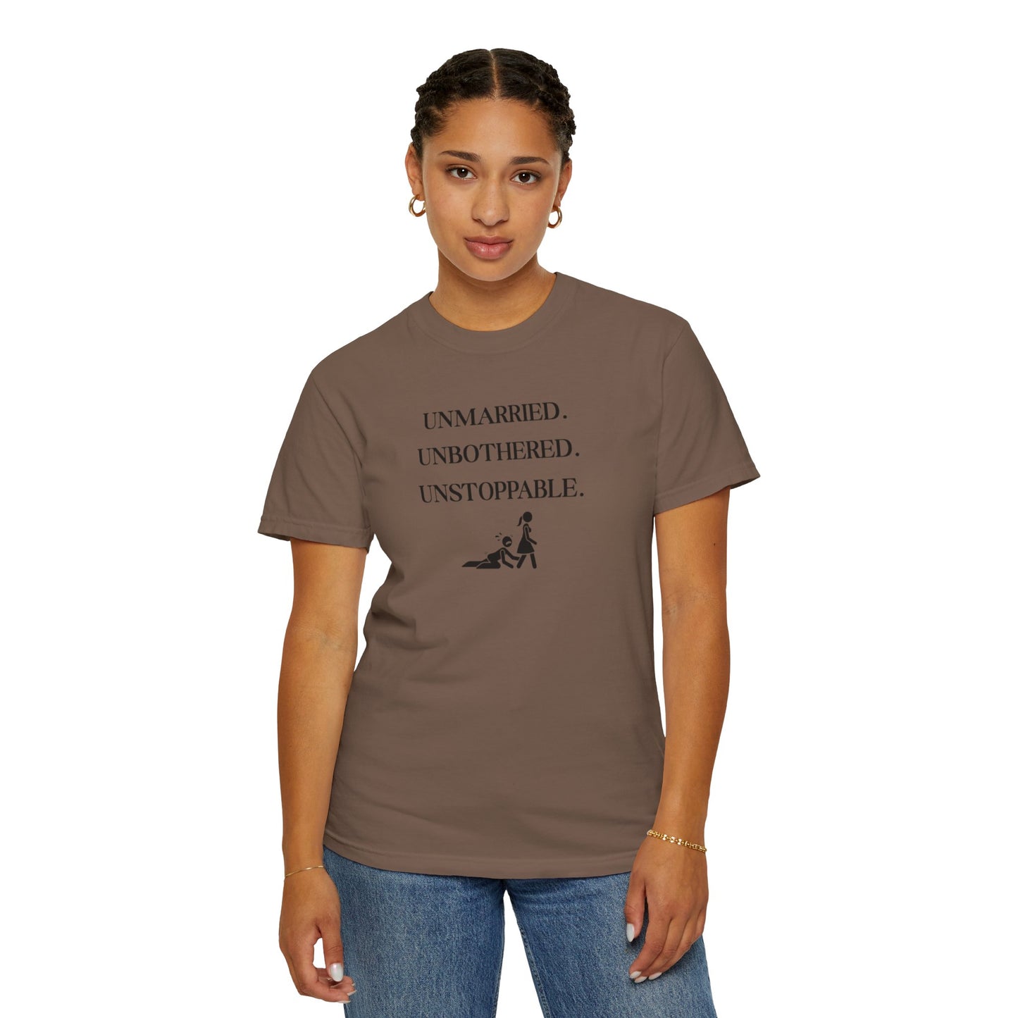 Unmarried. Unbothered. Unstoppable. T-Shirt