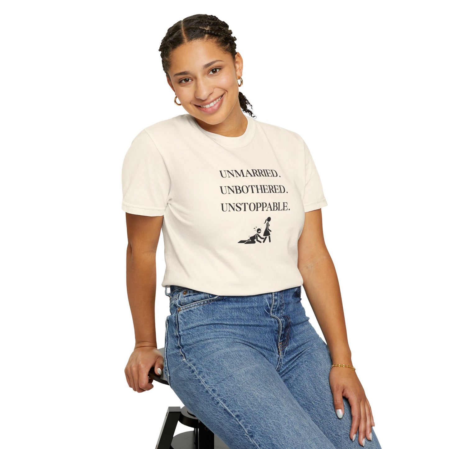 Unmarried. Unbothered. Unstoppable. T-Shirt