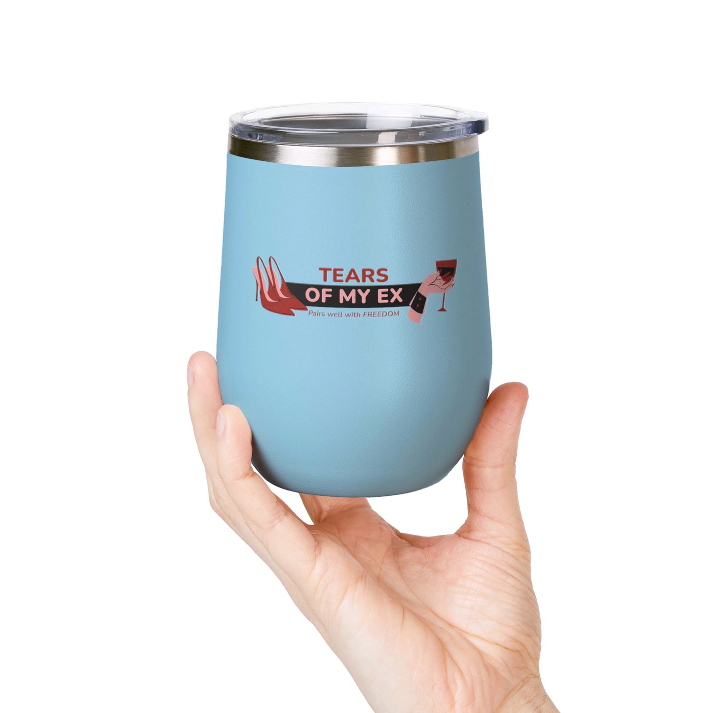 Wine Tumbler - "Tears of My Ex" - 12oz Insulated Cup for Wine Lovers