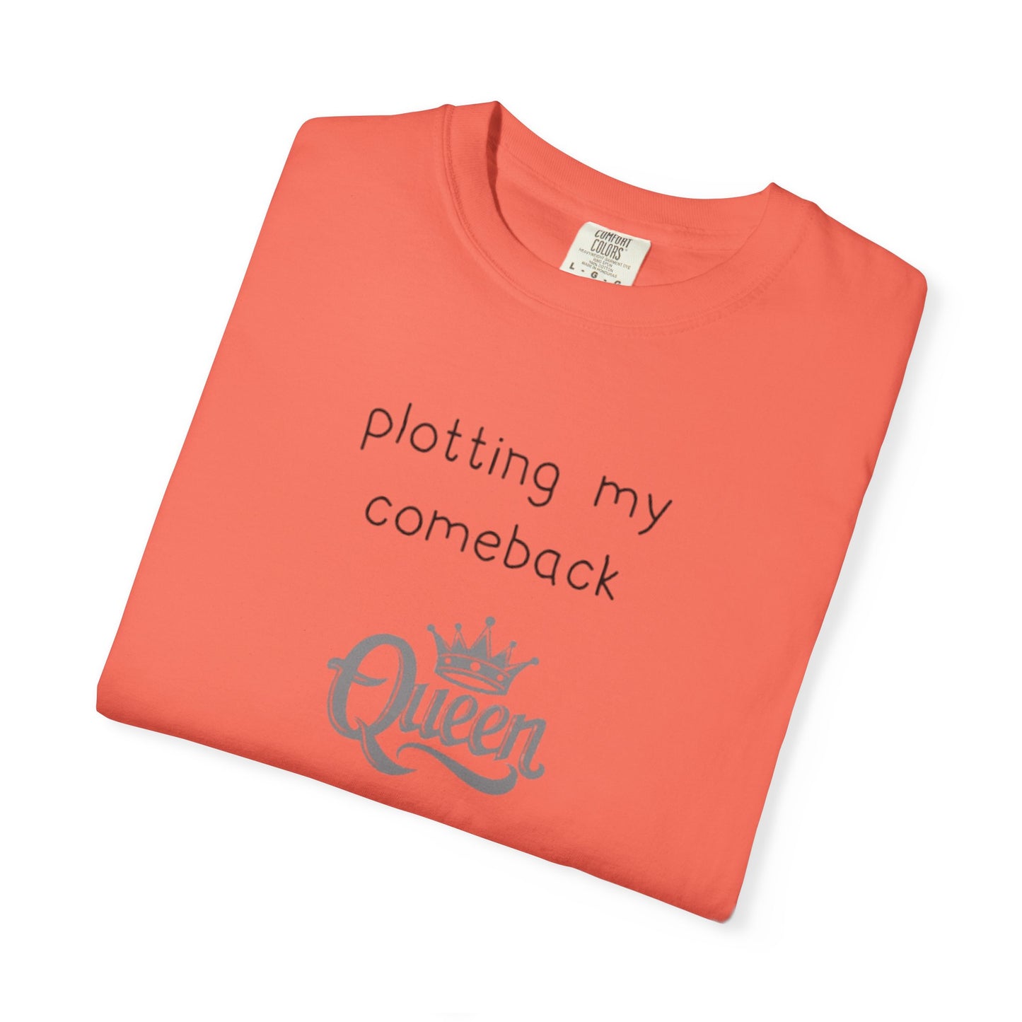 Plotting My Comeback T-shirt
