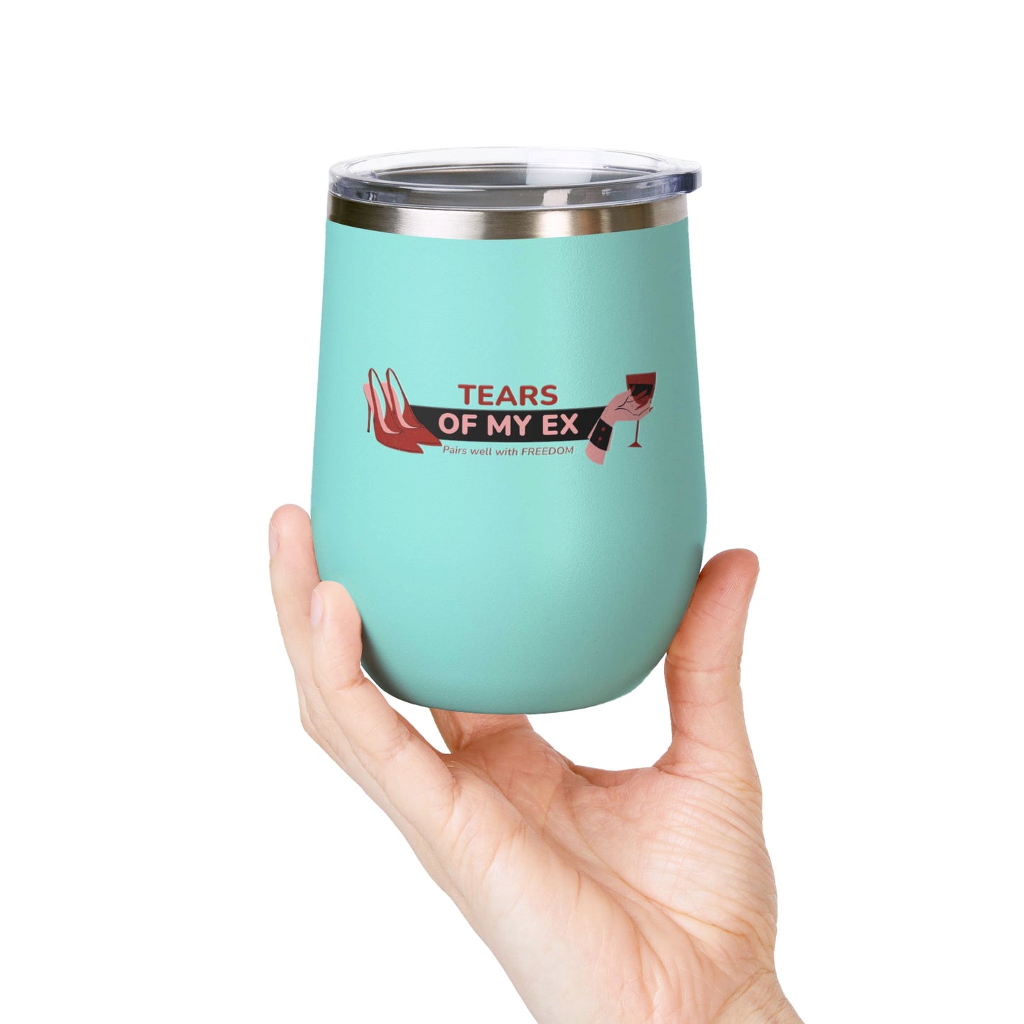Wine Tumbler - "Tears of My Ex" - 12oz Insulated Cup for Wine Lovers