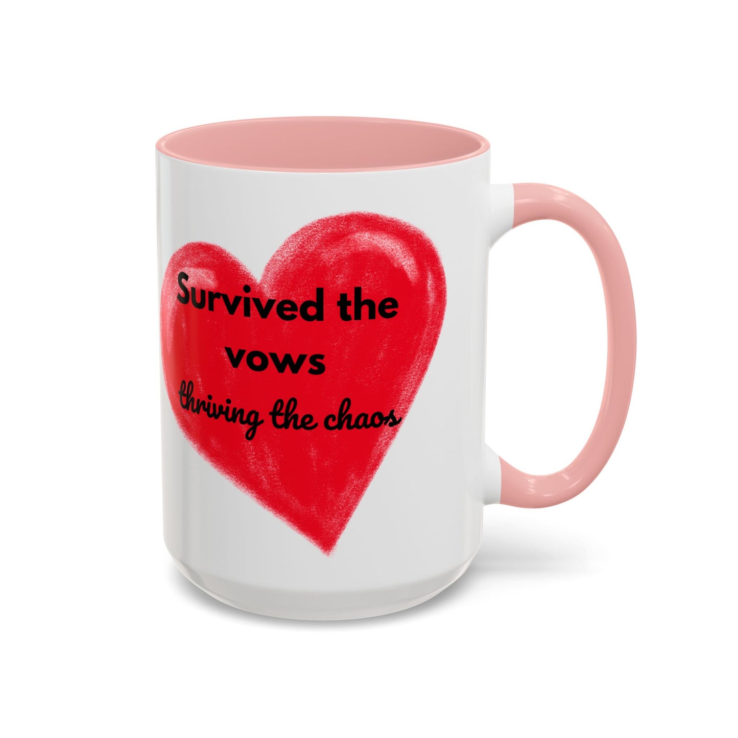 Accent Coffee Mug "Survived the vows, thriving the chaos (11, 15oz)