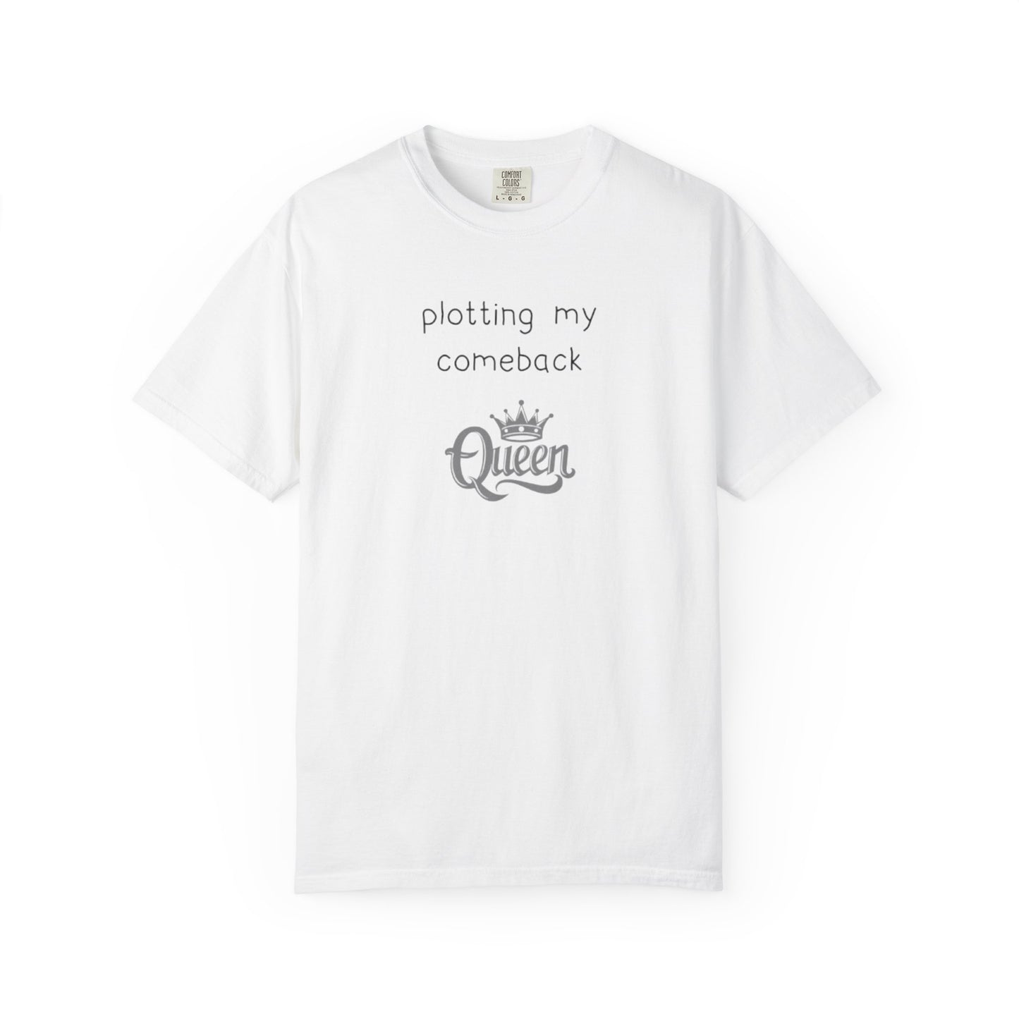 Plotting My Comeback T-shirt