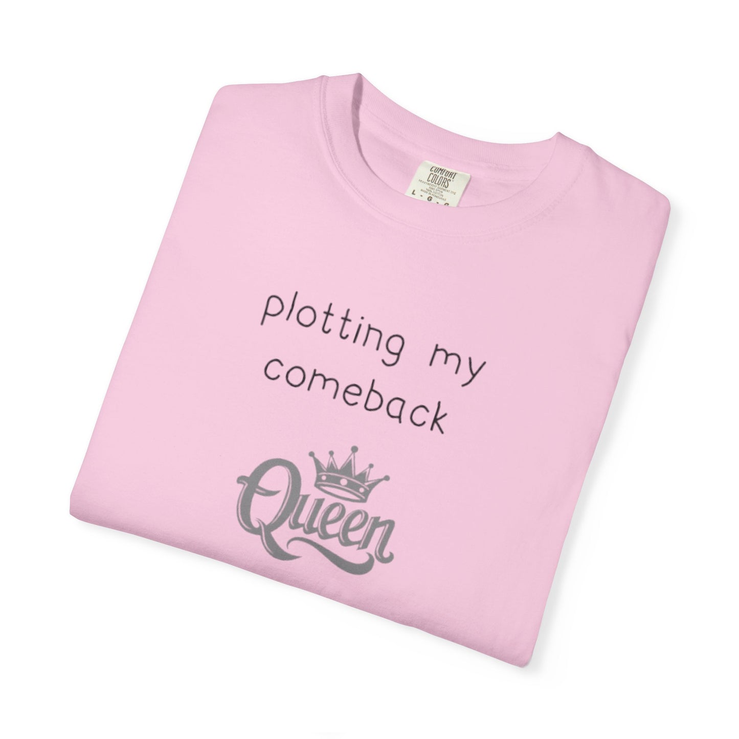 Plotting My Comeback T-shirt
