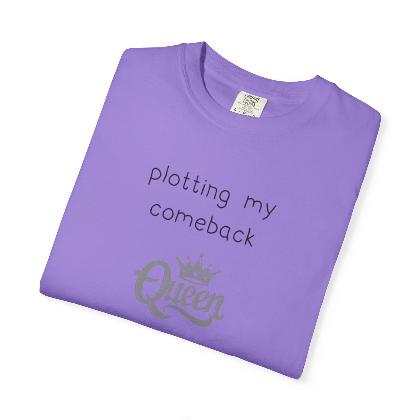Plotting My Comeback T-shirt