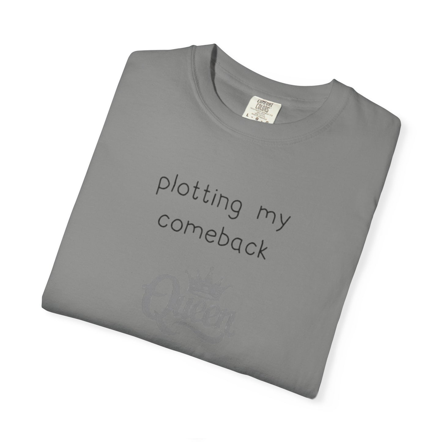 Plotting My Comeback T-shirt
