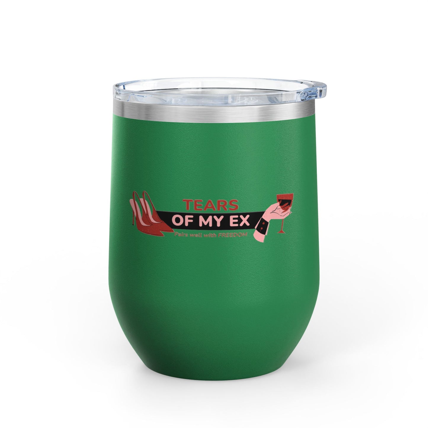 Wine Tumbler - "Tears of My Ex" - 12oz Insulated Cup for Wine Lovers