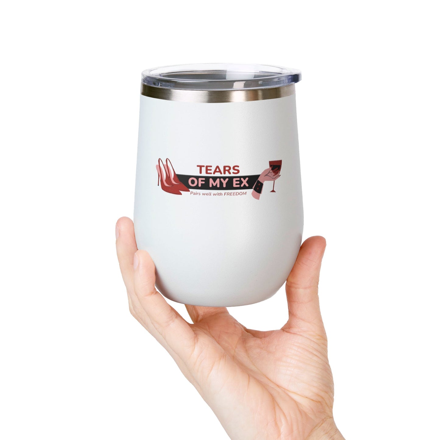 Wine Tumbler - "Tears of My Ex" - 12oz Insulated Cup for Wine Lovers