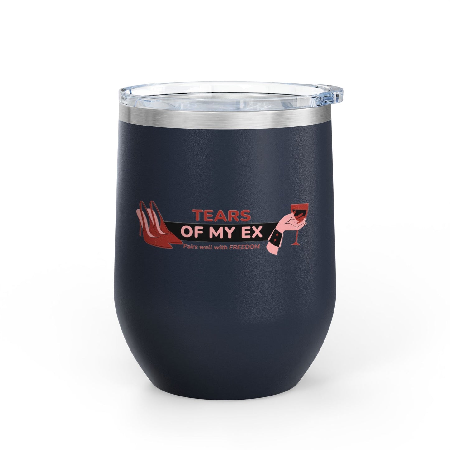 Wine Tumbler - "Tears of My Ex" - 12oz Insulated Cup for Wine Lovers